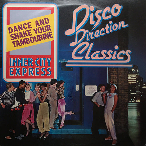 INNER CITY EXPRESS // DANCE AND SHAKE YOUR TAMBOURINE / SHU' DIG DANCIN'
