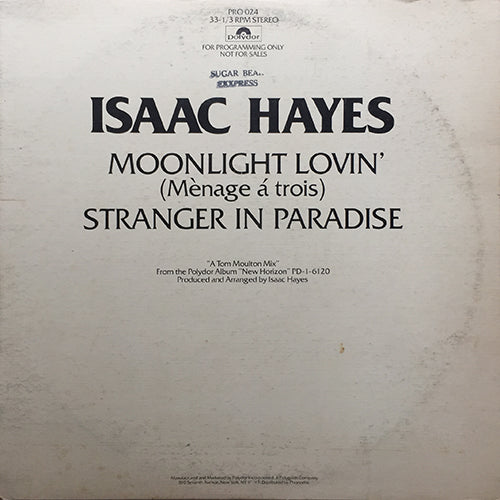 ISAAC HAYES // MOONLIGHT LOVIN' (MENAGE A TROIS) (10:00) / STRANGER IN PARADISE (7:09)