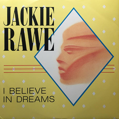 JACKIE RAWE // I BELIEVE IN DREAMS (CLUB MIX) / INST