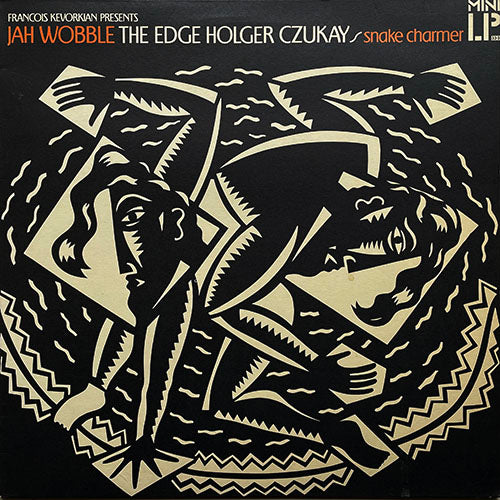 JAH WOBBLE - THE EDGE - HOLGER CZUKAY // SNAKE CHARMER (EP) inc. SNAKE CHARMER (2VER) / HOLD ON TO YOUR DREAMS / IT WAS A CAMEL / SLEAZY