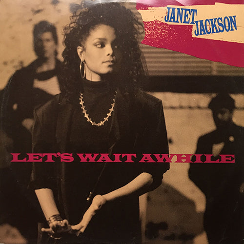 JANET JACKSON // LET'S WAIT A WHILE (REMIX) (4:30) / NASTY (COOL SUMMER MIX) PART I (7:57) / NASTY (COOL SUMMER MIX) PART II (10:09)