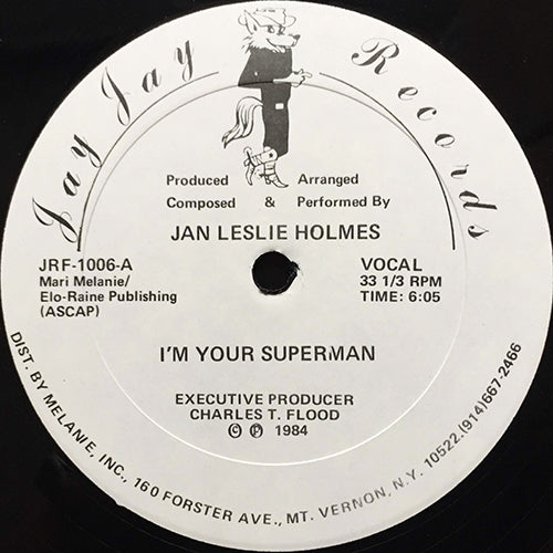 JAN LESLIE HOLMES // I'M YOUR SUPERMAN (6:05) / (DISCO-MIX) (6:08)