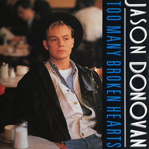 JASON DONOVAN // TOO MANY BROKEN HEARTS (EXTENDED VERSION) / (INSTRUMENTAL) / WRAP MY ARMS AROUND YOU