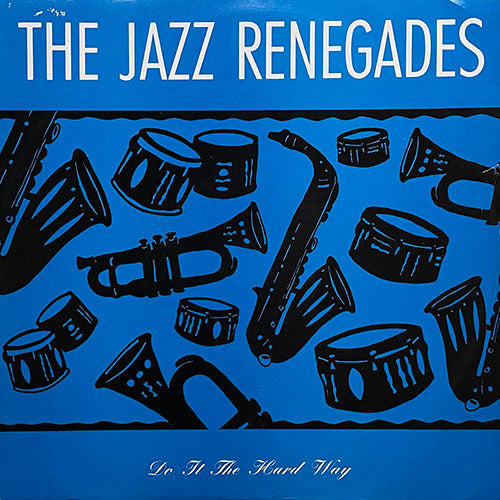 JAZZ RENEGADES // DO IT THE HARD WAY / (INST) / BLUES ON THE BEACH