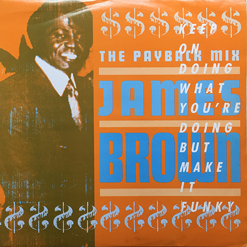 JAMES BROWN // THE PAYBACK MIX / STONE TO THE BONE / GIVE IT UP OR TURNIT A LOOSE / COLD SWEAT