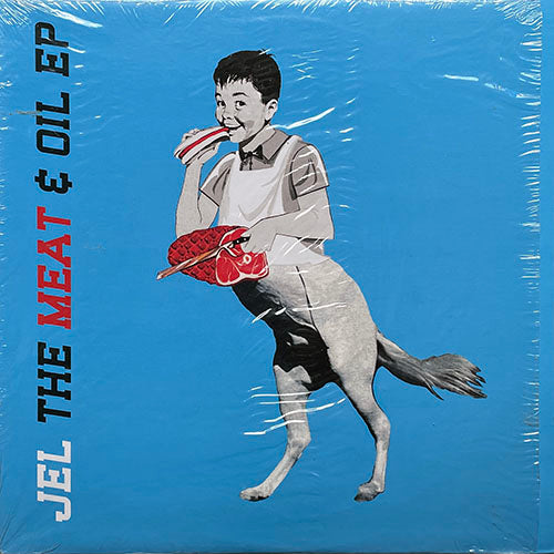 JEL // THE MEAT & OIL (EP) inc. MEDIA MOM SAVES THE DAY / SHED THOSE McVALUES / THE LIVESTOCK ROCK / PETROLEUM JEL