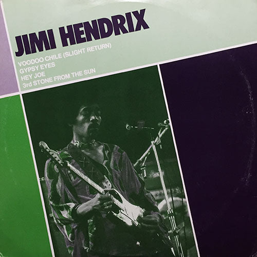 JIMI HENDRIX // VOODOO CHILE (SLIGHT RETURN) / GYPSY EYES / HEY JOE / 3RD STONE FROM THE SUN