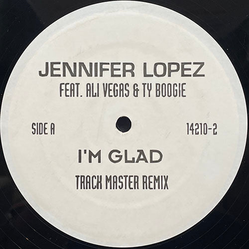 JENNIFER LOPEZ feat. ALI VEGAS & TY BOOGIE // I'M GLAD (TRACK MASTERS REMIX & ORIGINAL) (4VER)