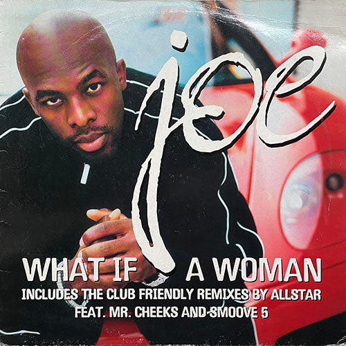 JOE // WHAT IF A WOMAN (4VER)