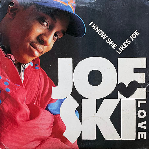 JOESKI LOVE // I KNOW SHE LIKES JOE (4VER)