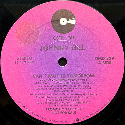 JOHNNY GILL // CAN'T WAIT TIL TOMORROW (VOCAL/LONG REMIX VERSION) (6:58) / (DUB VERSION) (5:58) / (VOCAL/EDITED VERSION OF REMIX) (4:00)