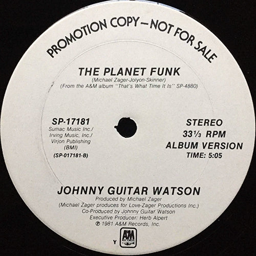 JOHNNY GUITAR WATSON // THE PLANET FUNK (5:05/3:40)