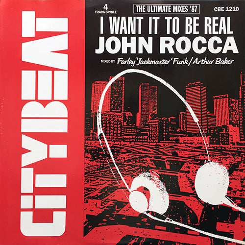 JOHN ROCCA // I WANT IT TO BE REAL (THE ULTIMATE MIXES '87) (4VER)