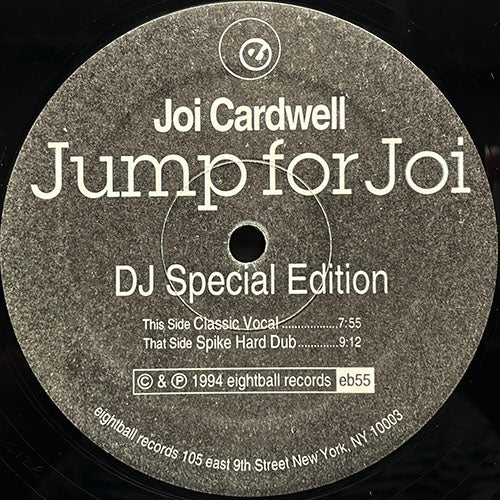 JOI CARDWELL // JUMP FOR JOI (CLASSIC VOCAL) (7:55) / (SPIKE HARD DUB) (9:12)