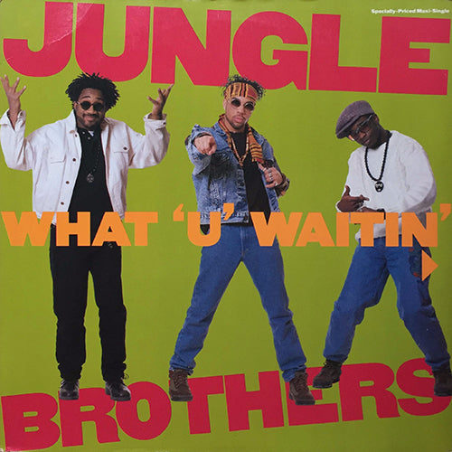 JUNGLE BROTHERS // WHAT "U" WAITIN' "4"? (3VER) / J BEEZ COMIN' THROUGH (3VER)