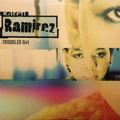 KAREN RAMIREZ // TROUBLED GIRL (4VER)