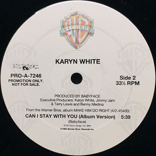KARYN WHITE // CAN I STAY WITH YOU (5:39/4:10)