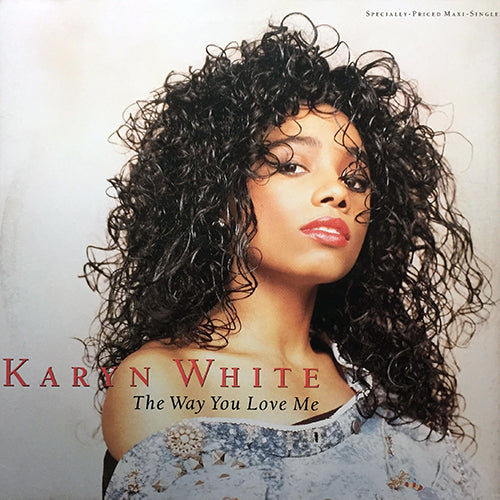 KARYN WHITE // THE WAY YOU LOVE ME (6VER)
