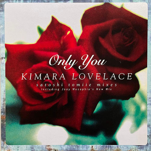 KIMARA LOVELACE // ONLY YOU (SATOSHI TOMIIE REMIX) (7VER)
