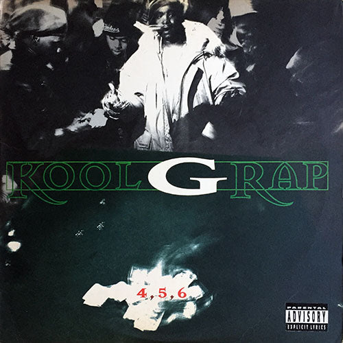 KOOL G RAP // 4, 5, 6 (LP) inc. IT'S A SHAME / TAKE 'EM TO WAR / EXECUTIONER STYLE / FOR DA BROTHAZ / BLOWIN' UP IN THE WORLD / FAST LIFE / GHETTO KNOWS / MONEY ON MY BRAIN