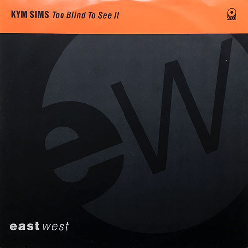 KYM SIMS // TOO BLIND TO SEE IT (ORIGINAL SOUL MIX) (5VER)