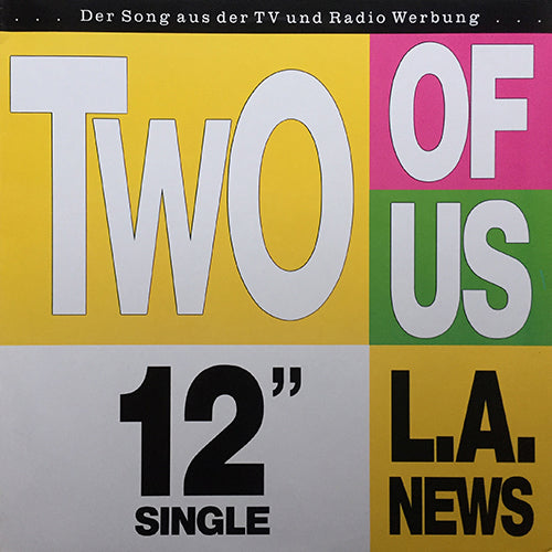 L.A. NEWS // TWO OF US (2VER) / TELL ME WHEN
