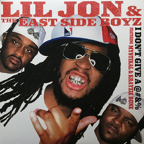 LIL JON & THE EAST SIDE BOYZ / OOBIE // I DON'T GIVE A @#&% (4VER) / NOTHINS FREE (3VER)
