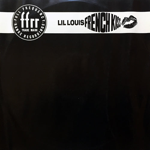 LIL LOUIS // FRENCH KISS (10:02) / WARGAMES (7:18)