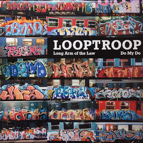 LOOPTROOP // LONG ARM OF THE LAW (4VER) / DO MY DO (2VER)