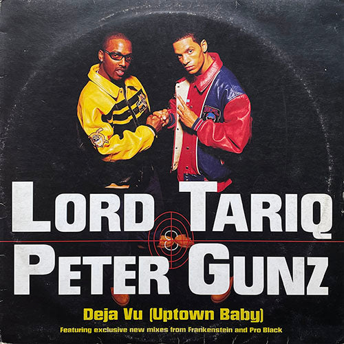 LORD TARIQ & PETER GUNZ // DEJA VU (UPTOWN BABY) (7VER)