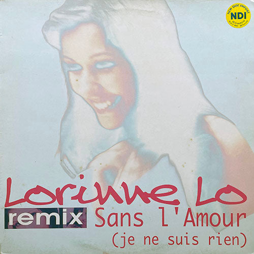 LORINNE LO // SANS L'AMOUR (JE NE SUIS RIEN) (REMIX) (3VER)