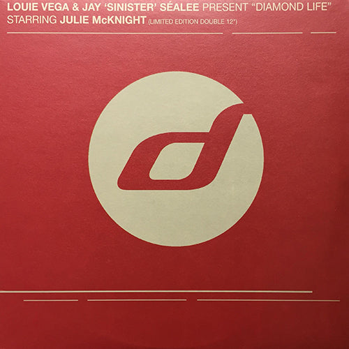 LOUIE VEGA & JAY 'SINISTER' SEALEE feat. JULIE McKNIGHT // DIAMOND LIFE (MASTERS AT WORK REMIX & ORIGINAL) (6VER)
