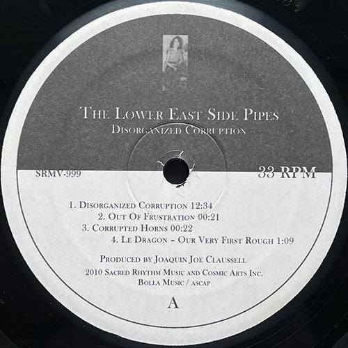 LOWER EAST SIDE PIPES // DISORGANIZED CORRUPTION / OUT OF FRUSTRATION / CORRUPTED HORNS / LE DRAGON - OUR VERY FIRST ROUGH / LOOK FOR US BEHIND THE LIGHT