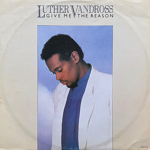 LUTHER VANDROSS // GIVE ME THE REASON (4:45) / SEE ME (5:28) / SHE'S SO GOOD TO ME (5:40)