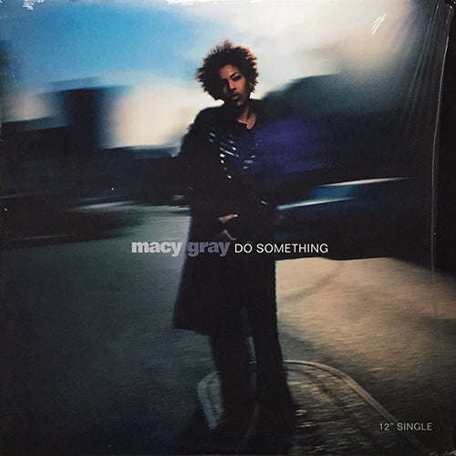 MACY GRAY // DO SOMETHING (3VER) / I'VE COMMITTED MURDER