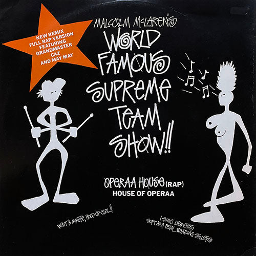 MALCOLM McLAREN'S WORLD'S FAMOUS SUPREME TEAM SHOW // OPERAA HOUSE (RAP) / HOUSE OF OPERAA