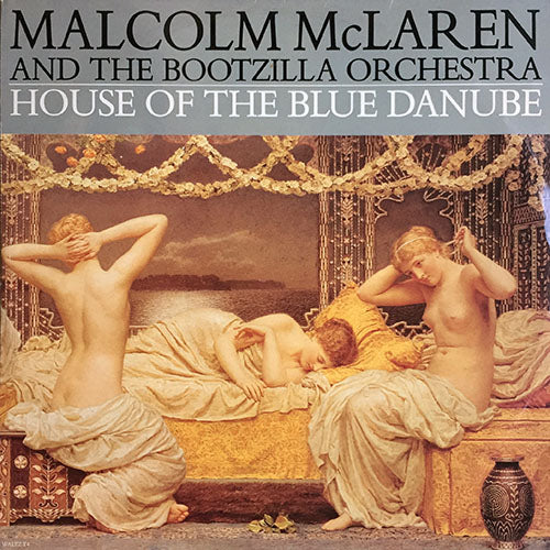 MALCOLM McLAREN AND THE BOOTZILLA ORCHESTRA // HOUSE OF THE BLUE DANUBE (STRAUSS MIXES STRAUSS MIX) / (ORIGINAL) / (DUB MIX)