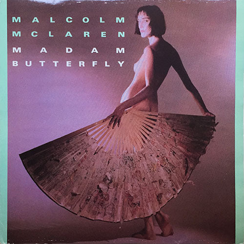 MALCOLM McLAREN // MADAM BUTTERFLY (UN BEL DI VEDREMO) (6:30) / FIRST COUPLE OUT (7:20)