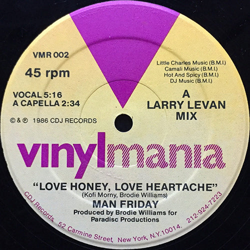 MAN FRIDAY // LOVE HONEY, LOVE HEARTACHE (5:16) / (A CAPELLA) (2:34) / (INST) (7:09)