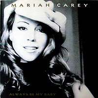MARIAH CAREY // ALWAYS BE MY BABY (4VER)