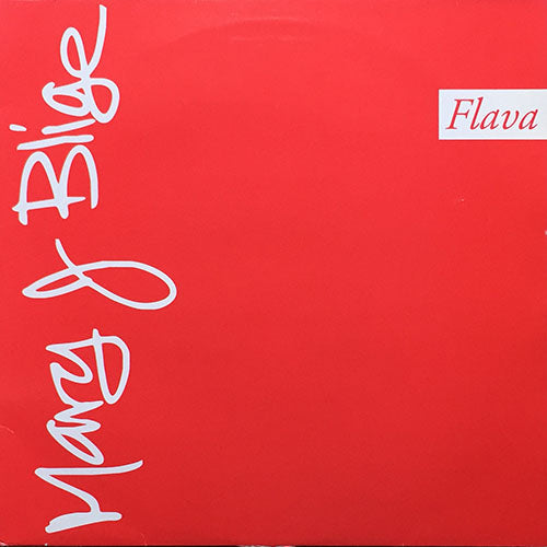 MARY J. BLIGE // FLAVA (LP) inc. SWEET THING / I'M GOING DOWN / YOU REMIND ME / YOU DON'T HAVE TO WORRY / LOVE NO LIMIT / MARY JANE / YOU MAKE ME FEEL / BE WITH YOU / MY LOVE / YOU BRING ME JOY / BE HAPPY /LOVE IS ALL WE NEED etc.