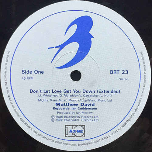 MATTHEW DAVID / IAN MORROW & ALAN CUTHBERTSON // DON'T LET LOVE GET YOU DOWN / ONE GIRL