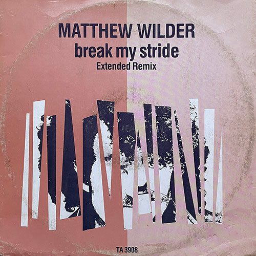 MATTHEW WILDER // BREAK MY STRIDE (EXTENDED REMIX) (5:10) / (INSTRUMENTAL) (4:02)
