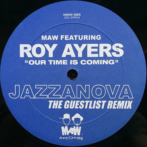 MAW feat. ROY AYERS // OUR TIME IS COMING (JAZZANOVA REMIX)