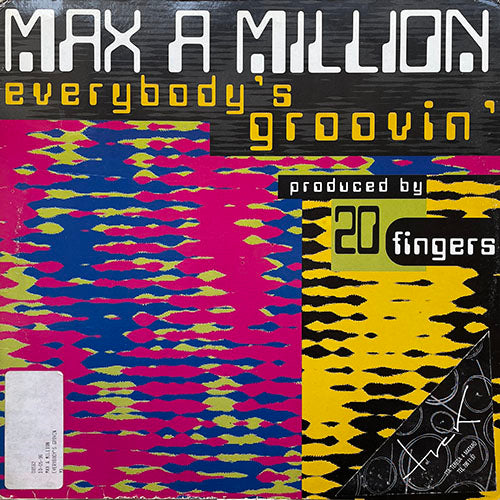 MAX A MILLION // EVERYBODY'S GROOVIN' (3VER)