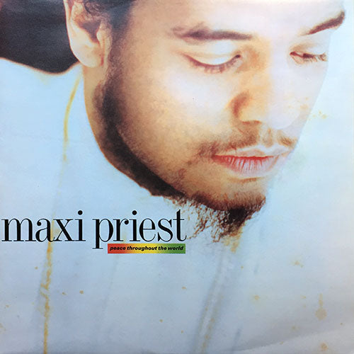 MAXI PRIEST // PEACE THROUGHOUT THE WORLD / NOT ON MY OWN / CLOSE TO YOU (LEO GRANT'S BADASS REMIX)