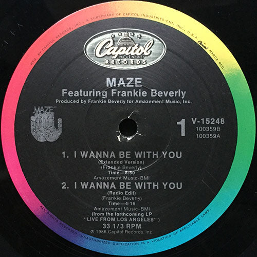MAZE feat. FRANKIE BEVERLY // I WANNA BE WITH YOU (EXTENDED VERSION) (8:50) / (RADIO EDIT) (4:18) / (LP VERSION) (6:52) / (INSTRUMENTAL DUB) (4:53)
