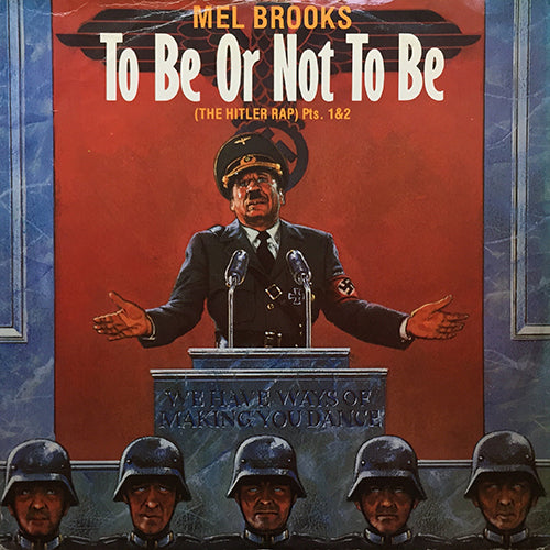 MEL BROOKS // TO BE OR NOT TO BE (THE HITLER RAP) PT. I (7:43) / PT. II (INSTRUMENTAL MIX) (7:51)