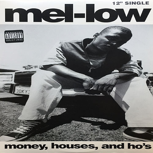 MEL-LOW // MONEY, HOUSES, AND HO'S (4VER) / B.G. THANG (2VER)