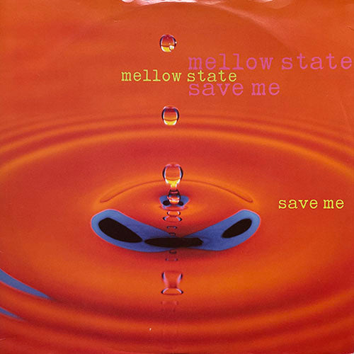 MELLOW STATE // SAVE ME (4VER)